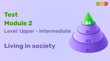 Промежуточный тест Upper-Intermediate Module 2