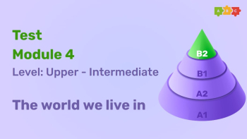 Промежуточный тест Upper-Intermediate Module 4